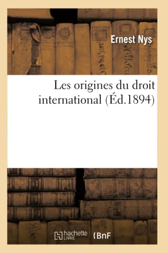 Les Origines Du Droit International (Ed.1894)