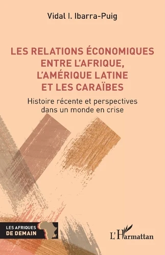 Les relations économiques entre l'Afrique, l'Amérique latine et les Caraïbes
