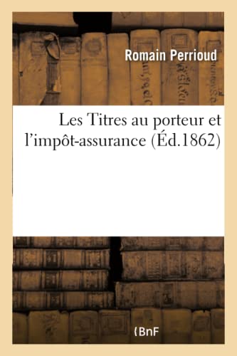 Les Titres Au Porteur Et l'Impôt-Assurance