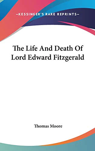 The Life And Death Of Lord Edward Fitzgerald
