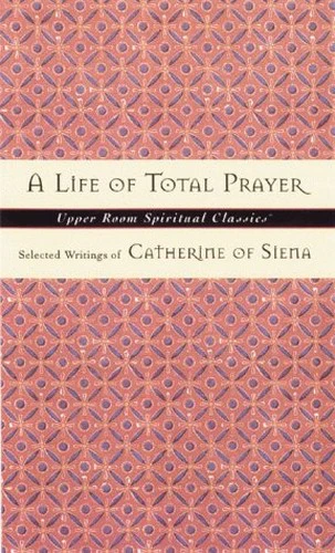 A Life of Total Prayer