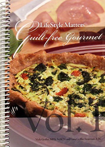 Lifestyle Matters: Guilt- Free Gourmet