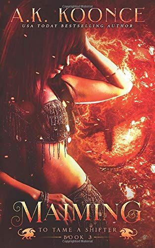 Maiming: A Reverse Harem Series (To Tame a Shifter)