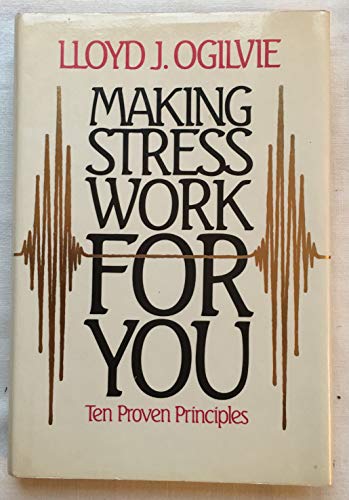 Making Stress Work for You