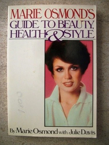 Marie Osmond's Guide to Beauty, Health, and Style