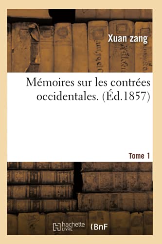 Mémoires Sur Les Contrées Occidentales. Tome 1