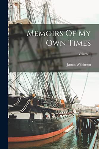 Memoirs Of My Own Times; Volume 1