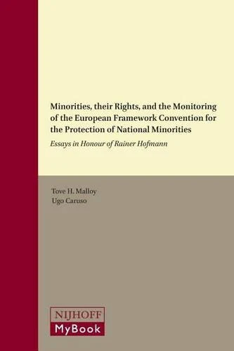 Minorities, their Rights, and the Monitoring of the European Framework Convention for the Protection of National Minorities