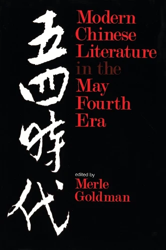 Modern Chinese Literature in the May Fourth Era