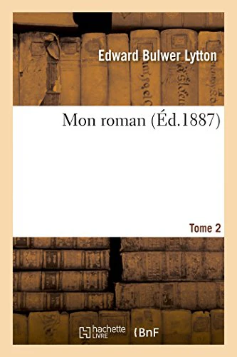 Mon Roman. Tome 2