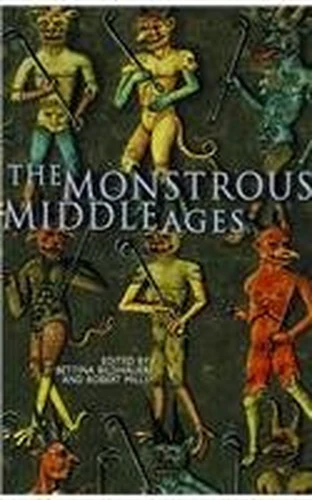 The Monstrous Middle Ages