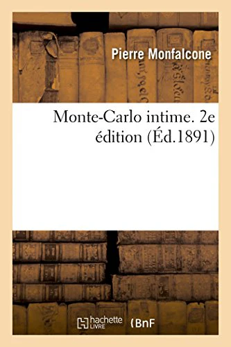 Monte-Carlo Intime. 2e Édition