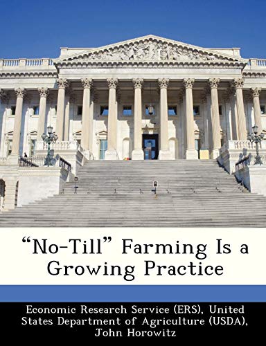 No-Till Farming Is a Growing Practice