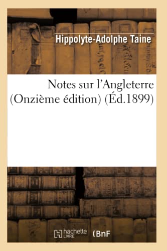 Notes Sur l'Angleterre (Onzième Édition) (Éd.1899)