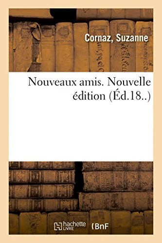 Nouveaux Amis. Nouvelle Édition