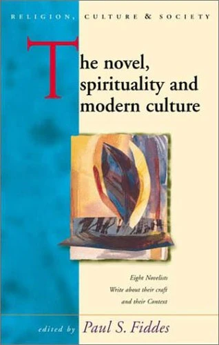The Novel, Spirituality and Modern Culture
