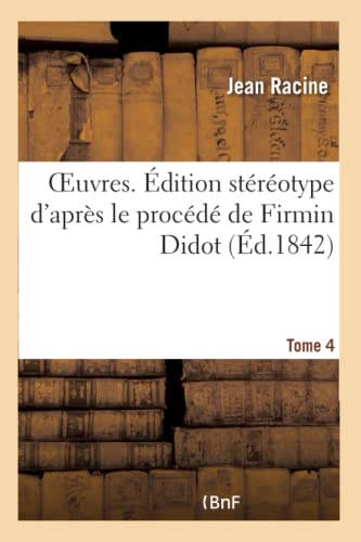 Oeuvres. Édition Stéréotype d'Après Le Procédé de Firmin Didot
