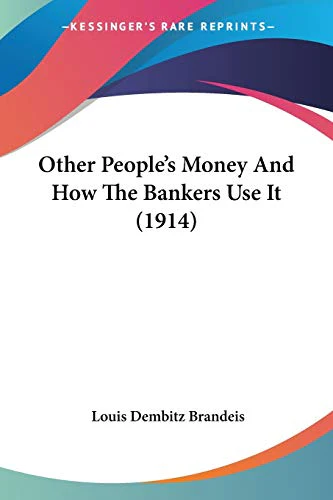 Other People's Money And How The Bankers Use It (1914)