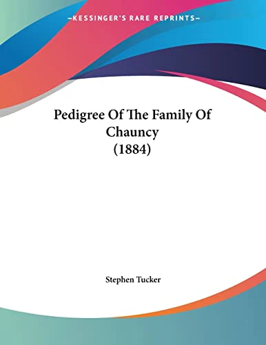 Pedigree Of The Family Of Chauncy (1884)