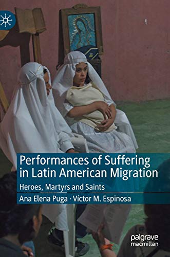 Performances of Suffering in Latin American Migration