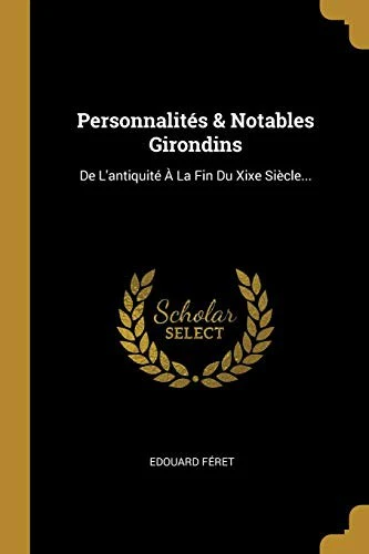 Personnalites & Notables Girondins