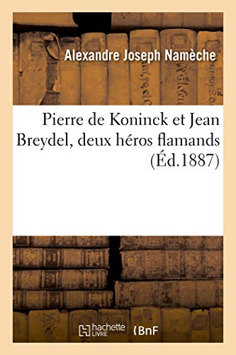 Pierre de Koninck Et Jean Breydel, Deux Héros Flamands