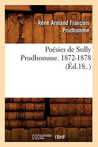 Poesies de Sully Prudhomme. 1872-1878 (Ed.18..)