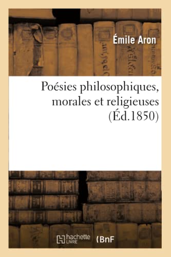 Poésies Philosophiques, Morales Et Religieuses