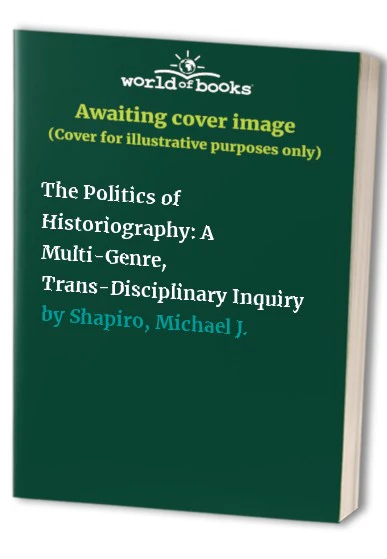 The Politics of Historiography