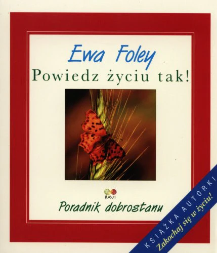 Powiedz zyciu tak!: Poradnik dobrostanu