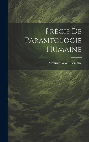 Precis De Parasitologie Humaine