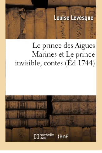 Le prince des Aigues Marines et Le prince invisible, contes