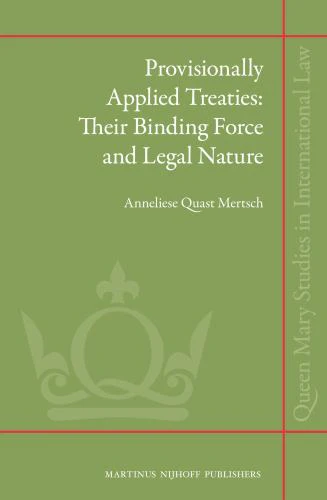 Provisionally Applied Treaties: Their Binding Force and Legal Nature