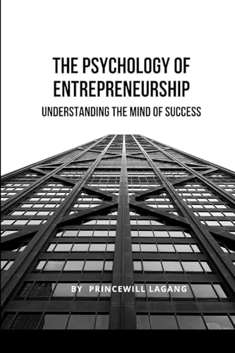The Psychology of Entrepreneurship