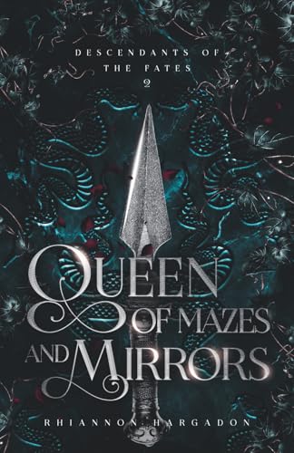 Queen of Mazes and Mirrors (Descendants of The Fates)