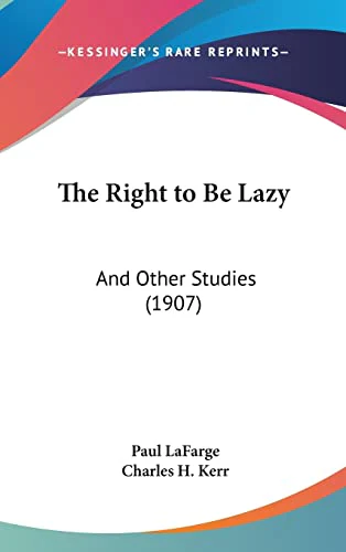 The Right to Be Lazy