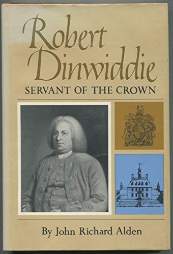 Robert Dinwiddie: servant of the Crown