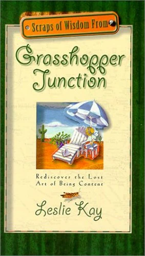 Scraps of Wisdom From Grasshopper Junction