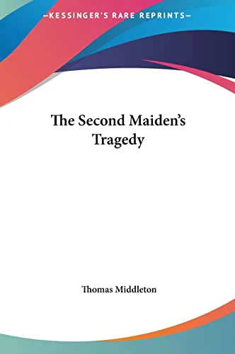 The Second Maiden's Tragedy