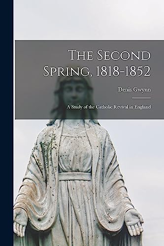 The Second Spring, 1818-1852