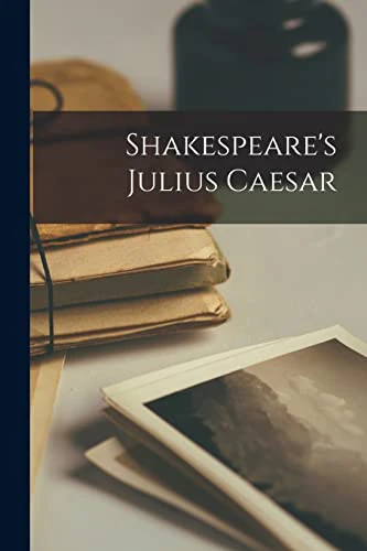 Shakespeare's Julius Caesar