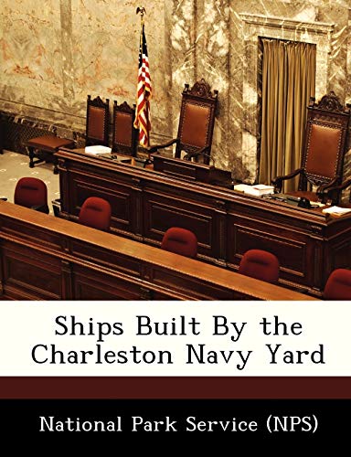 Ships Built by the Charleston Navy Yard