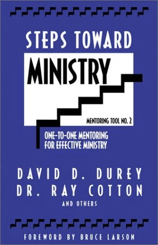 Steps Toward Ministry: One-To-One Mentoring For Effective Ministry (Mentoring tool)