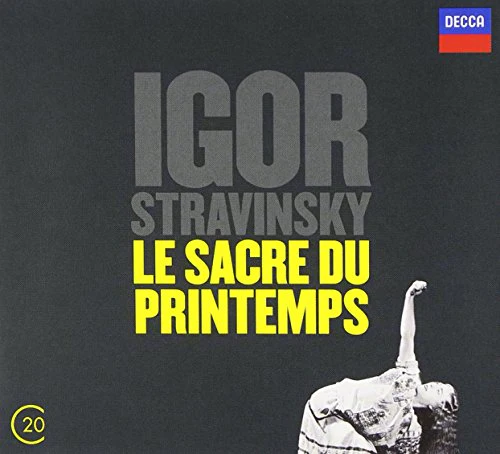 Stravinsky: Le Sacre du Printemps; Symphony in Three Movements; Agon (20C series)