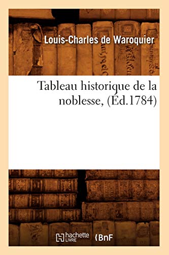 Tableau Historique de la Noblesse, (Ed.1784)