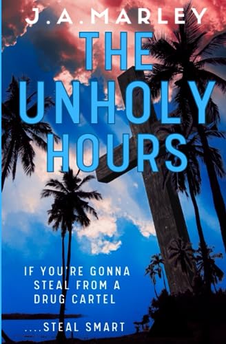 The Unholy Hours: Danny Felix Series: Book 2