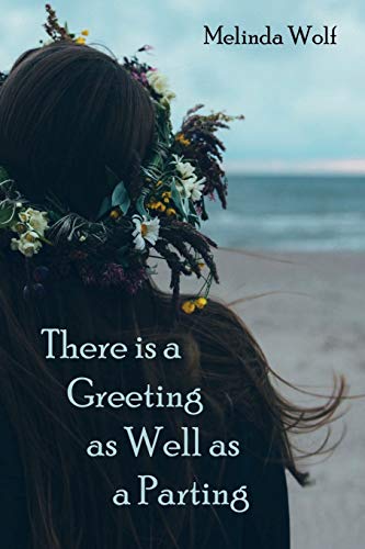 There Is a Greeting as Well as a Parting