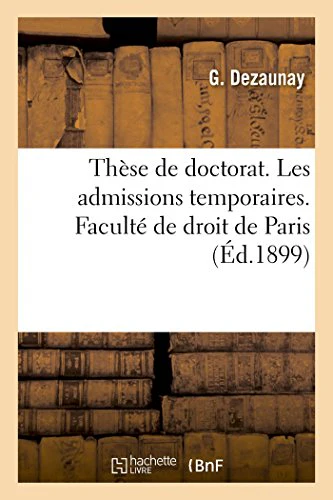 Thèse de Doctorat. Les Admissions Temporaires. Faculté de Droit de Paris