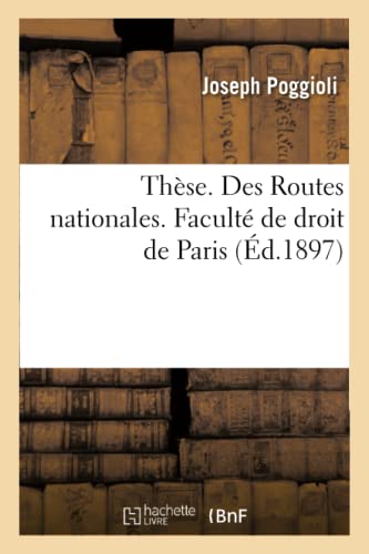 Thèse. Des Routes Nationales. Faculté de Droit de Paris