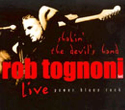 Tognoni, Rob - Shakin' the Devil's Hand